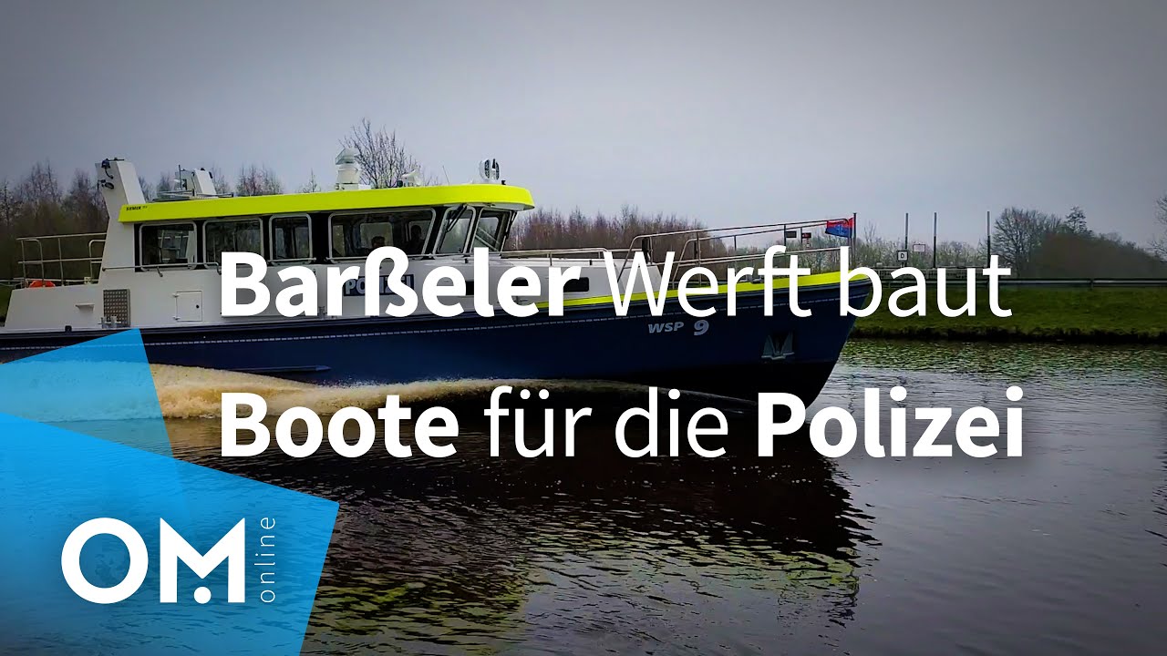 Barßeler Werft baut die Polizeiboote für drei Bundesländer