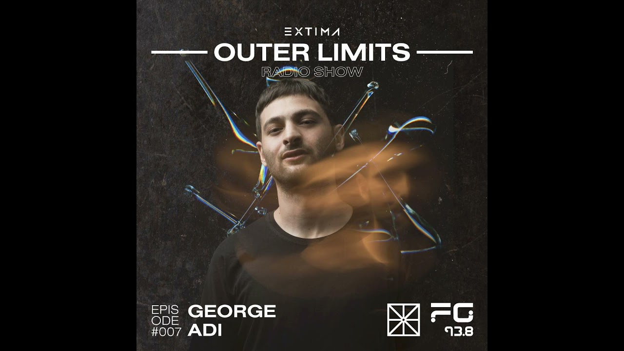 George Adi - Outer Limits Radio Show #007 | (08.01.2022)