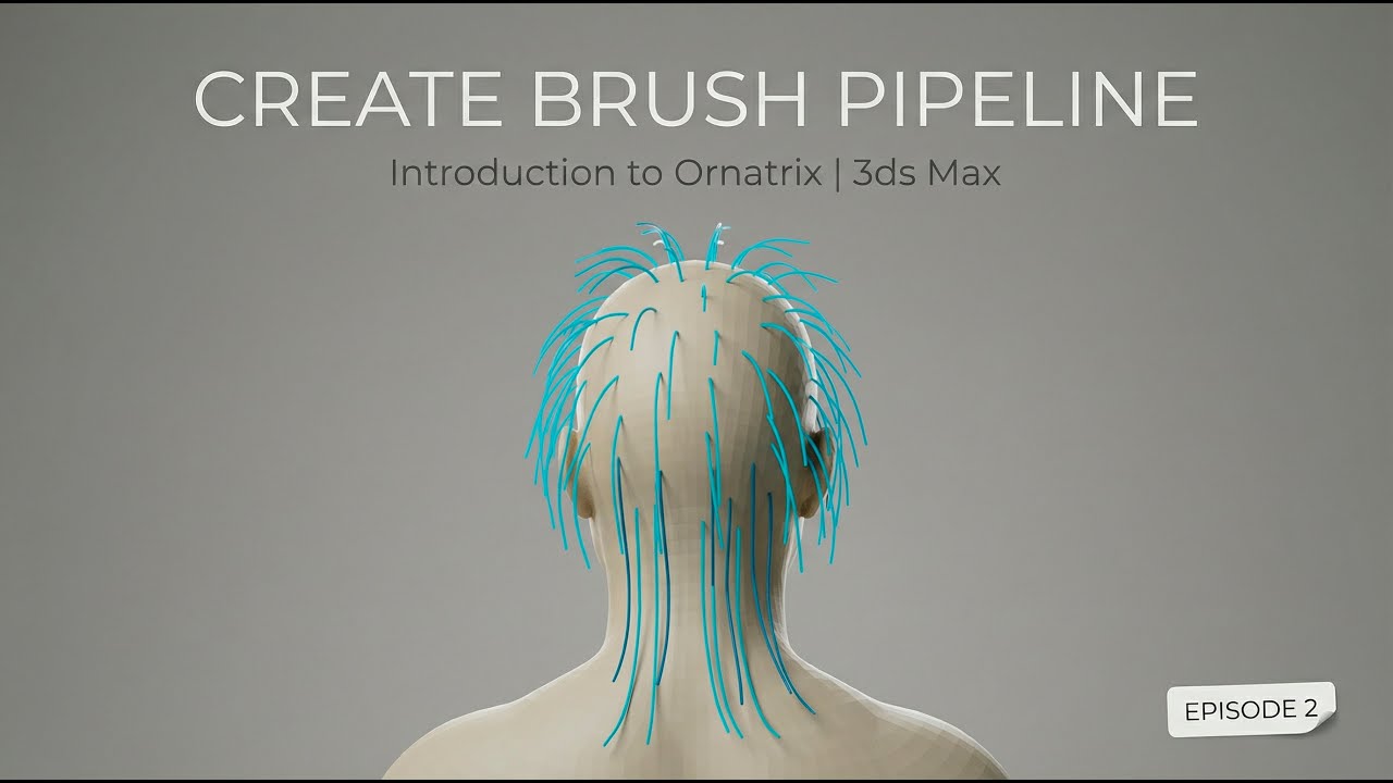 Introduction to Ornatrix 9 3ds Max | Create Brush pipeline| Part 2: Guides & Shaping the Hairstyle