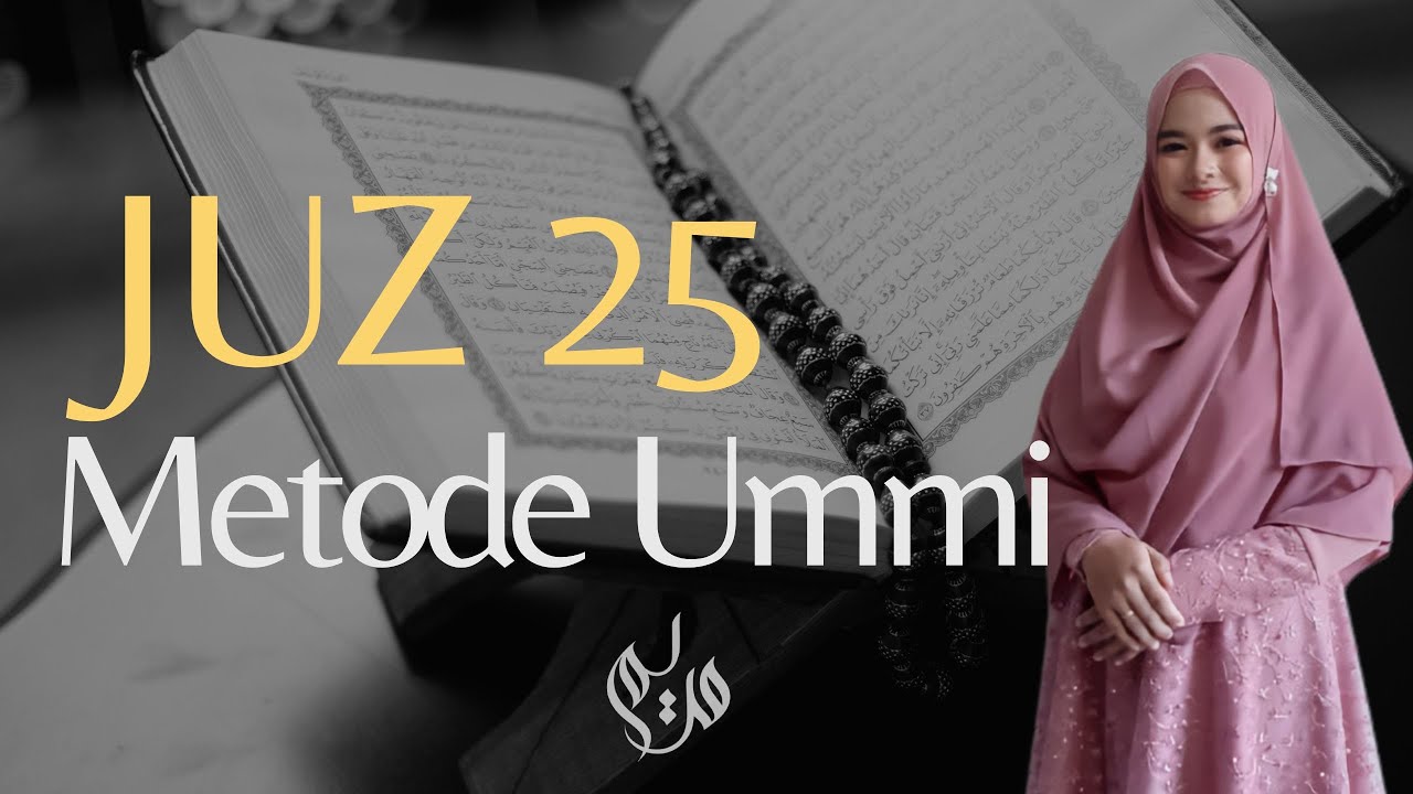 Murottal Al Qur'an Juz 25 Full Metode Ummi