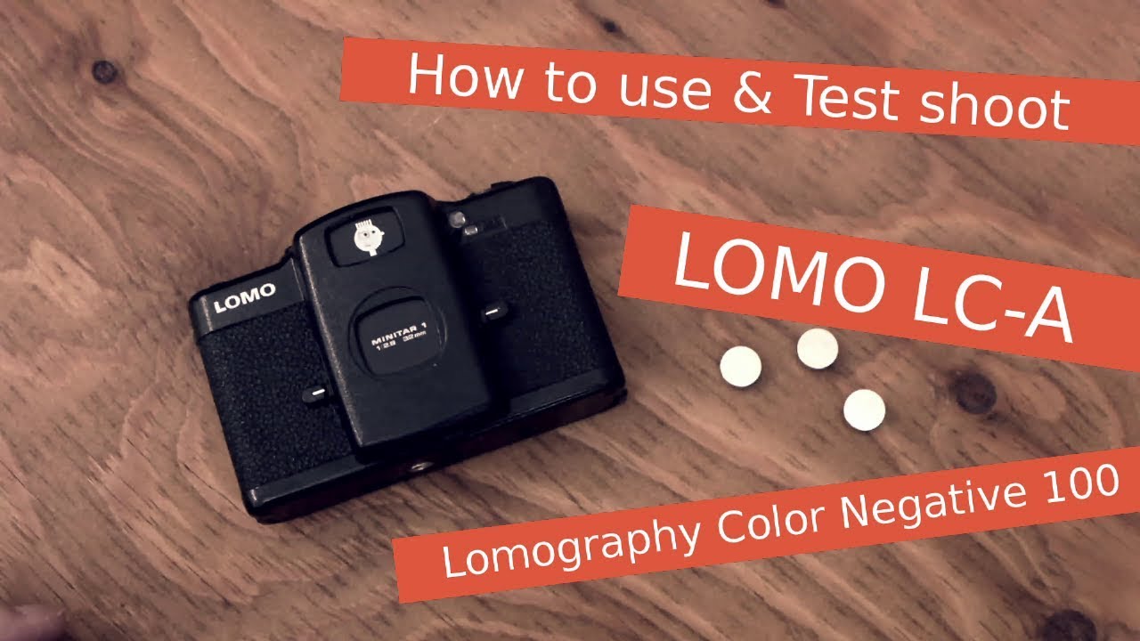 How to use Lomo LC-A Load Film & Test Shoot