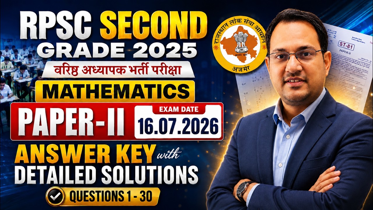 🔥RPSC 2nd Grade Maths 2026 | Paper-II Answer Key | Q.1&ndash;30 Detailed Discussion | Part-I