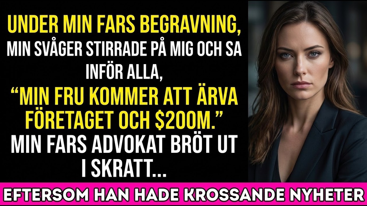 På min fars begravning visade svågern sin girighet efter 200 milj $