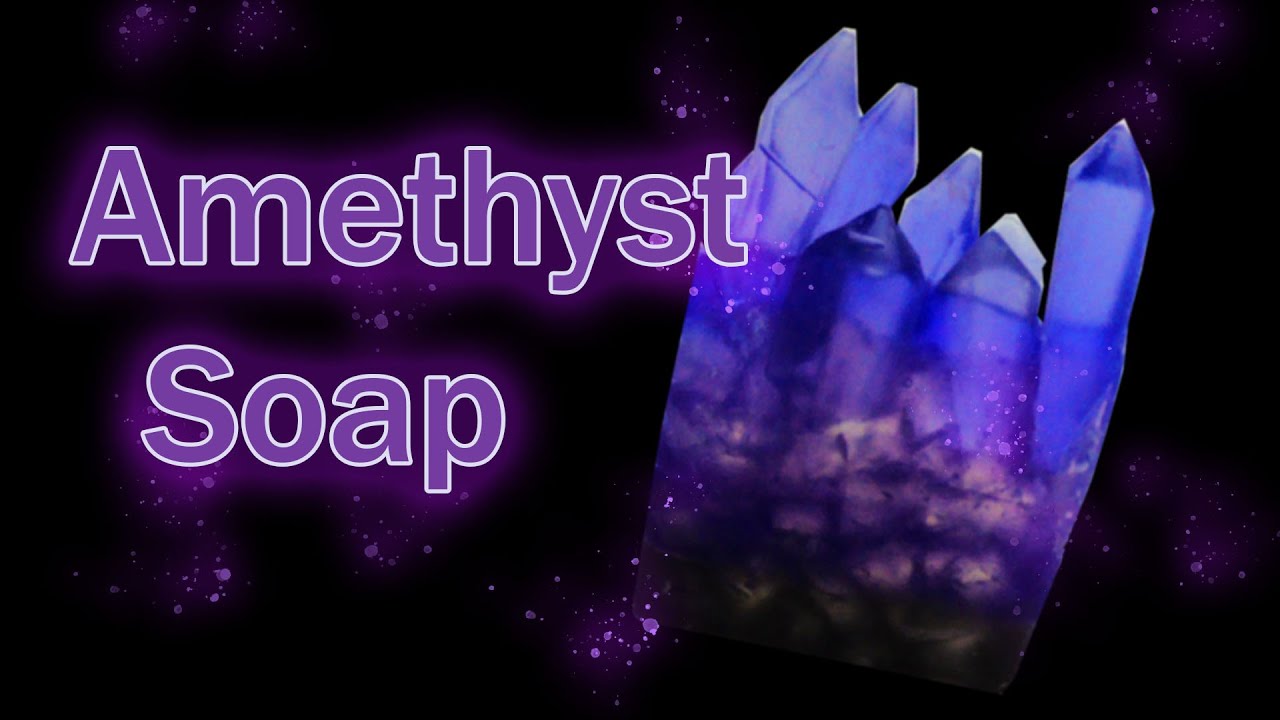 Amethyst Soap Tutorial