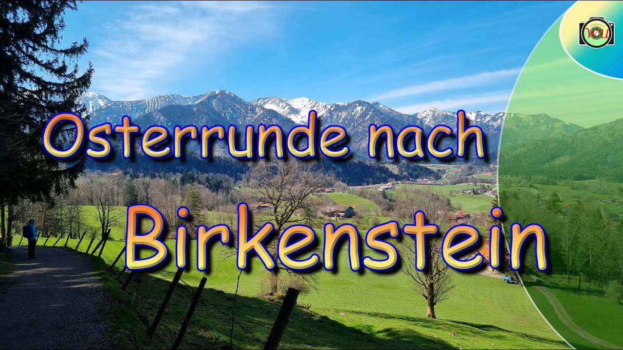 Kurze Osterrunde vom bekannten Winklst&uuml;berl bis zur Wallfahrtskirche Birkenstein.