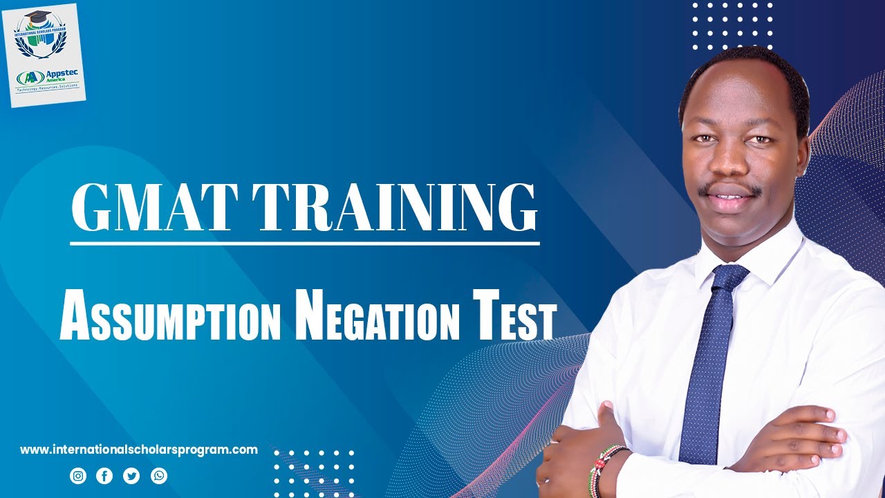 GMAT Training |Verbal| How to Dominate GMAT Critical Reasoning with the Assumption Negation Test