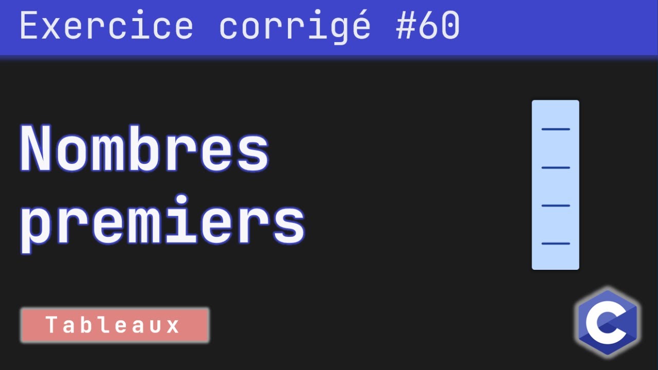 Exercice corrigé 60 : Programme qui affiche un tableau des nombres premiers | Langage C