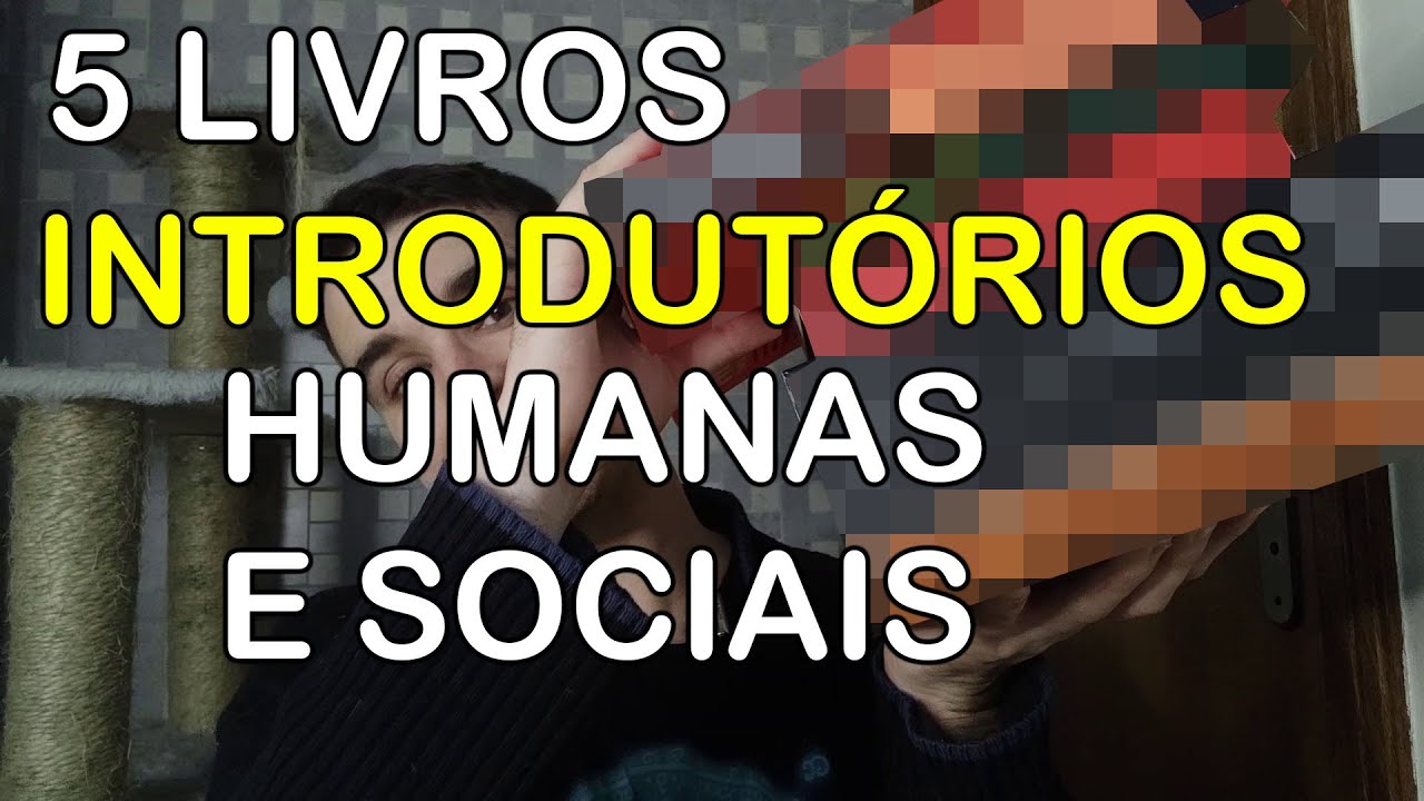 5 Livros para começar nas Ciências Sociais e Humanas