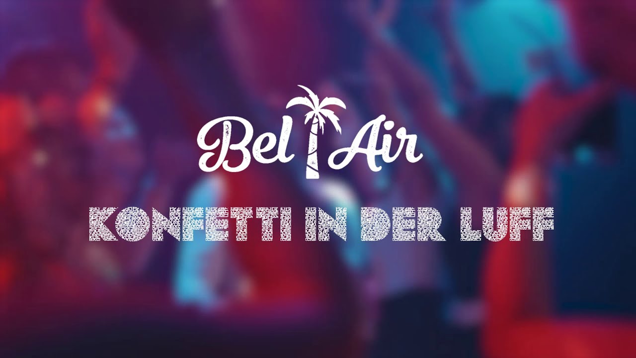 Konfetti in der Luff - Bel Air