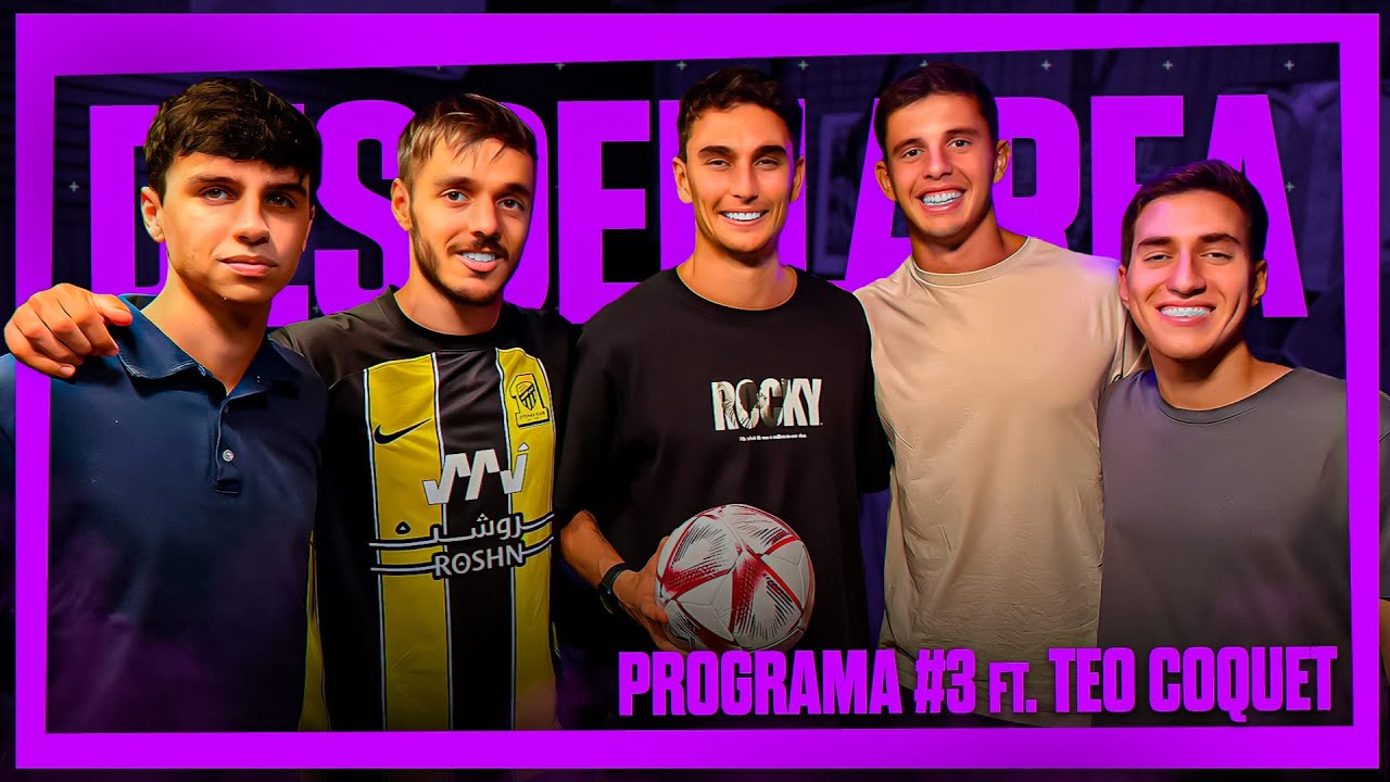 TEO COQUET EN #DESDEELAREA T2 | PROGRAMA #3