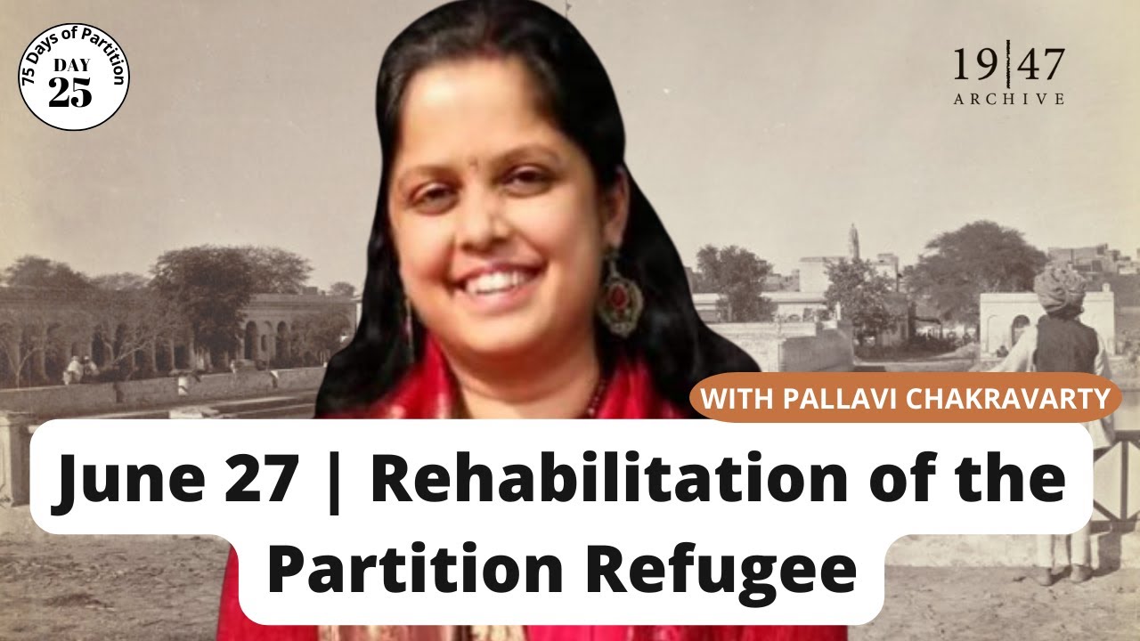 Day 25 of '75 Days of Partition' - Rehabilitation of the Partition Refugee