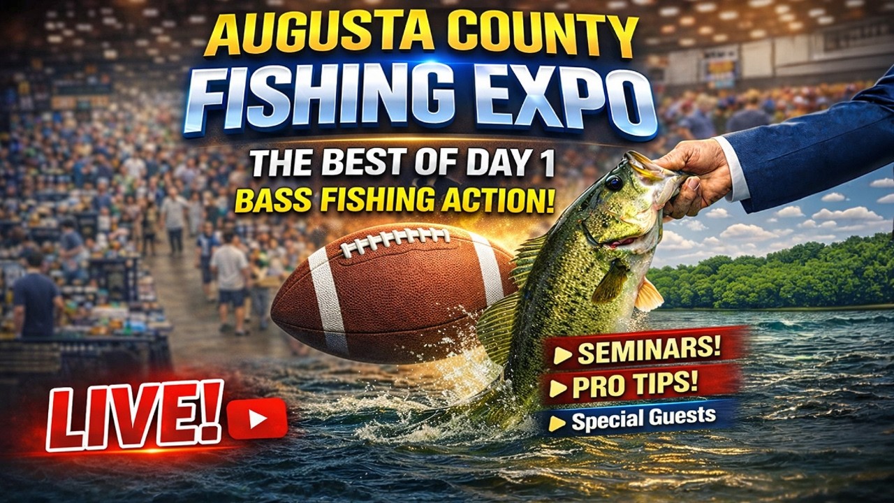 Bass Fishing SHOW on Super Bowl Monday | Augusta County Fishing Expo