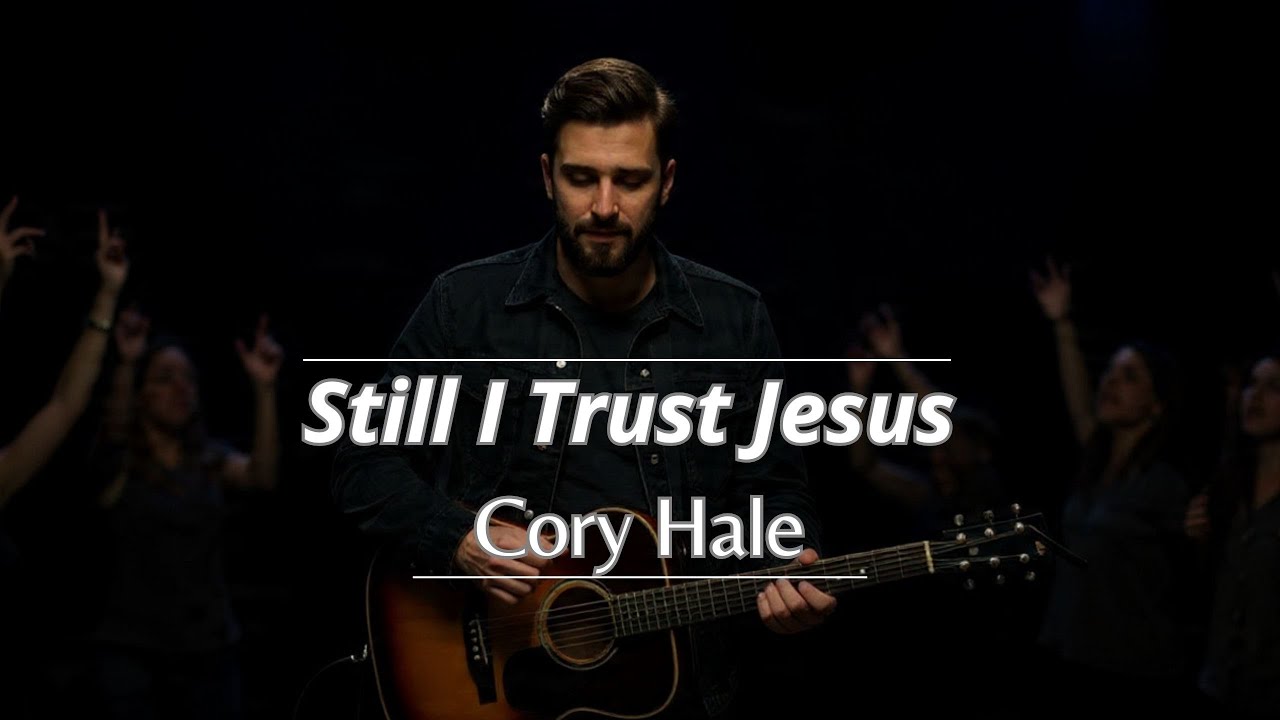 Still I Trust Jesus -- Worship Song  | (Hillsong Style)