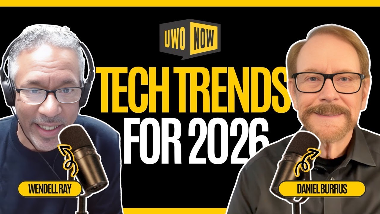 UWO Now: Tech Trends for 2026 with Daniel Burrus