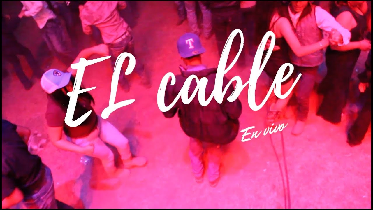 EL CABLE - EN VIVO