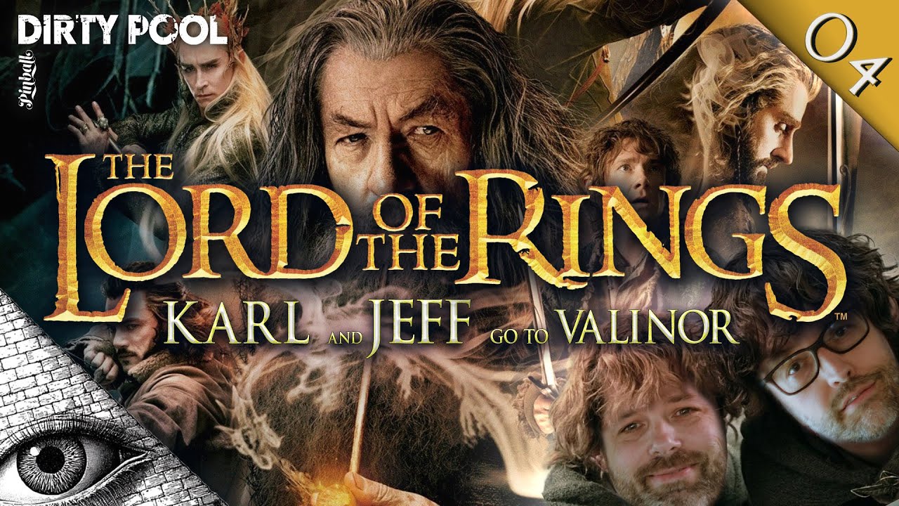 Lord of the Rings Pinball - Ep04 - Karl and Jeff Go to Valinor - Part 1