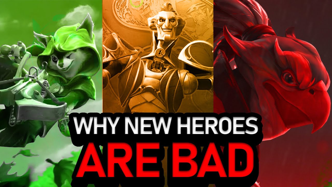 ПОЧЕМУ НОВЫЕ ГЕРОИ ПЛОХИЕ! || DOTA2