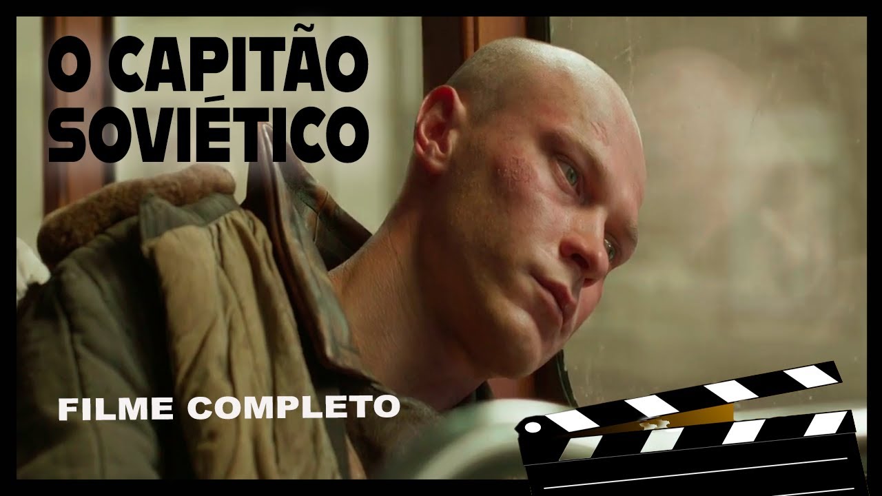 O Capit&atilde;o Sovi&eacute;tico 2021 Filme Completo