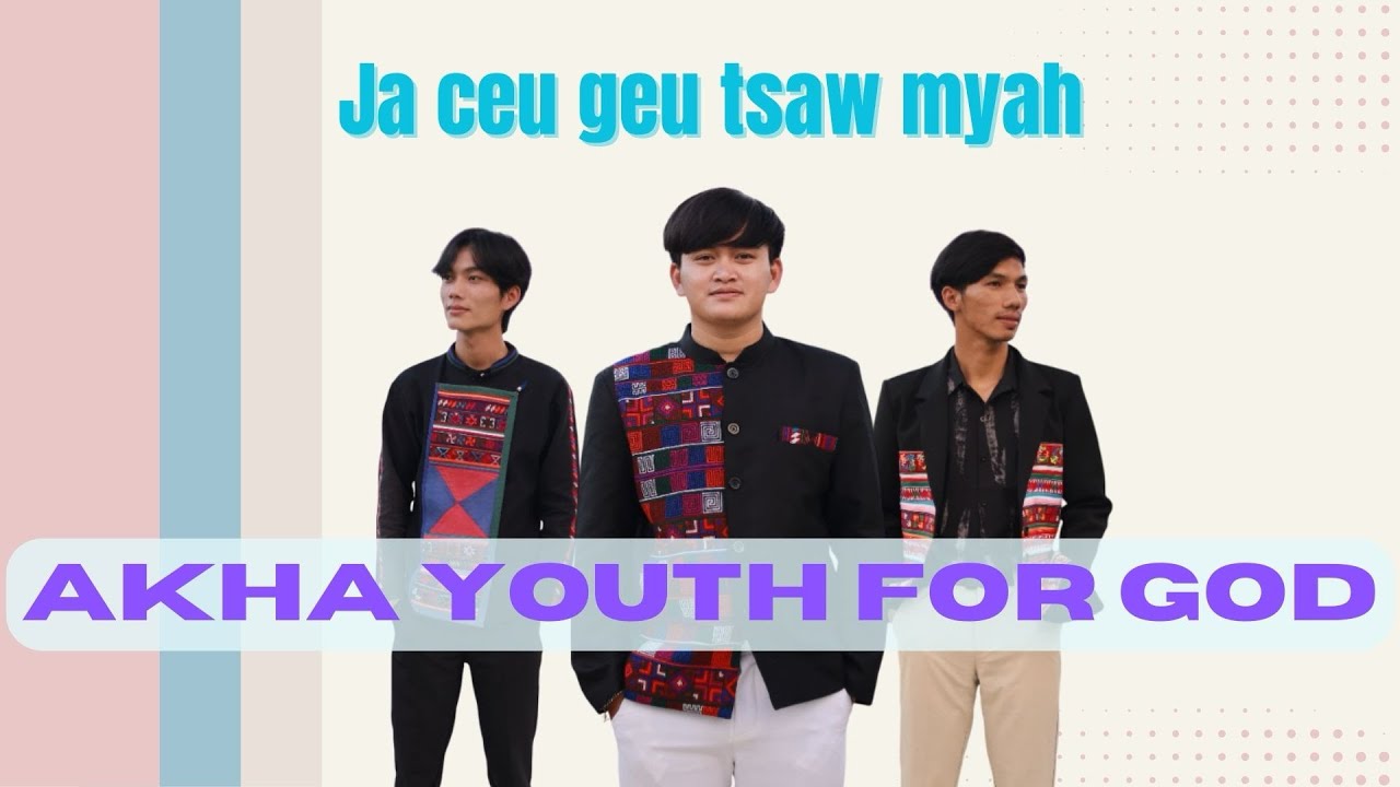 Akha youth for God ( Ja Ceu geu eu tsaw myah )