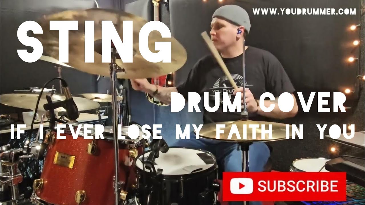 If I Ever Lose My Faith In You Drum Cover - Sting - Spence You Drummer