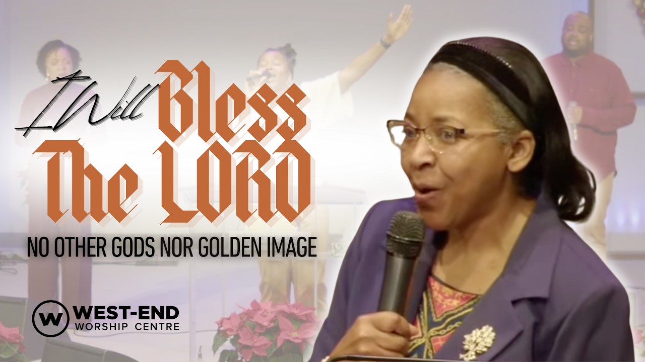 I Will Bless the LORD!...No other gods nor golden image.
