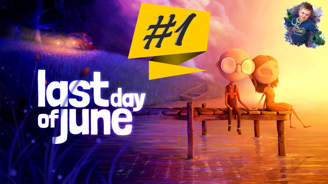 Прохождение ➤ Last Day of June | #1 | #gleb_play #lastdayofjune