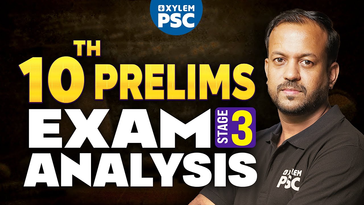 10th Prelims Exam Analysis - Stage 3  | Xylem PSC