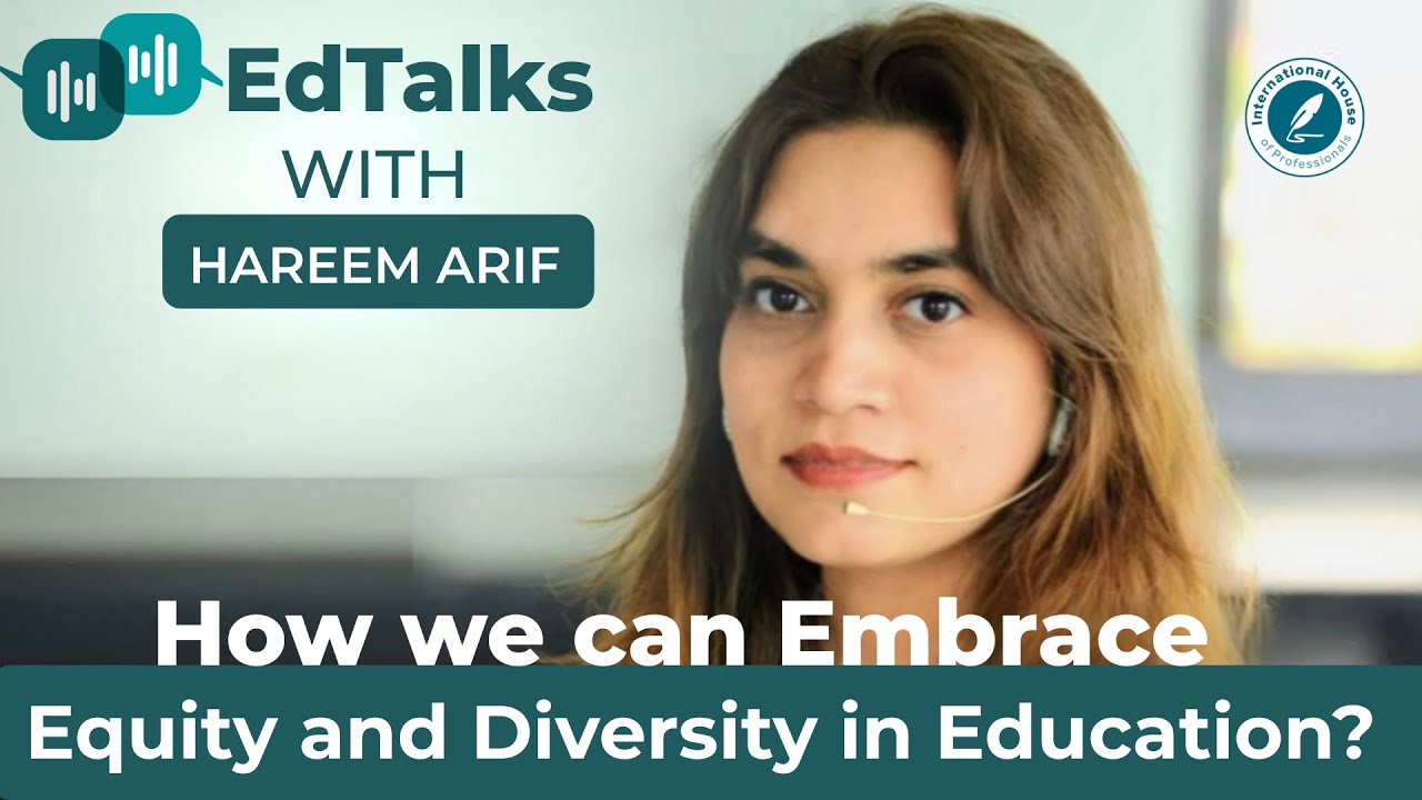 How we can embrace equity and diversity in education | podcast | edtalks | ihp