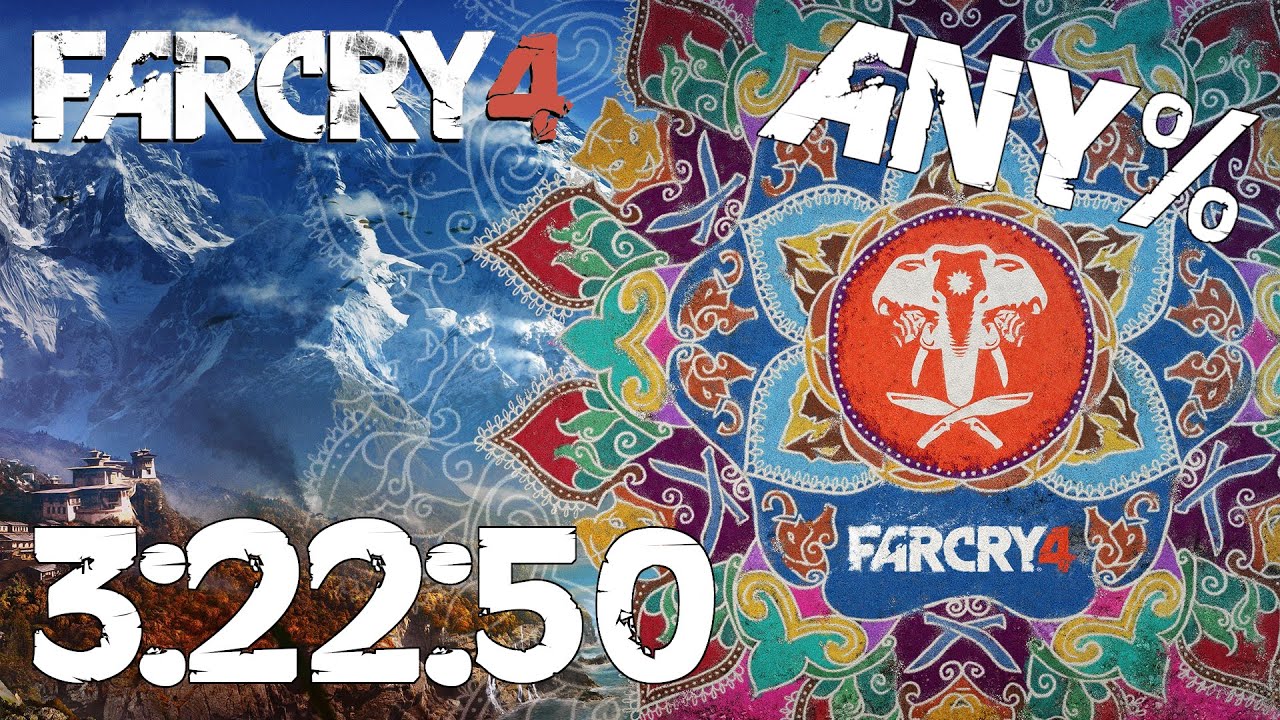 Far Cry 4 - Any% Speedrun - 3:22:50