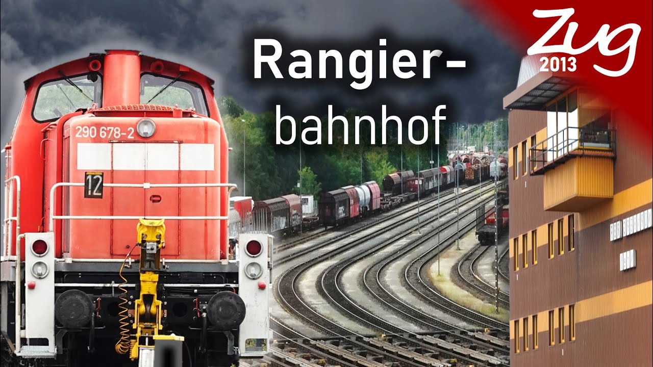 Wie funktioniert der Rangierbahnhof Nürnberg? - Tag der offenen Türe - Zug2013
