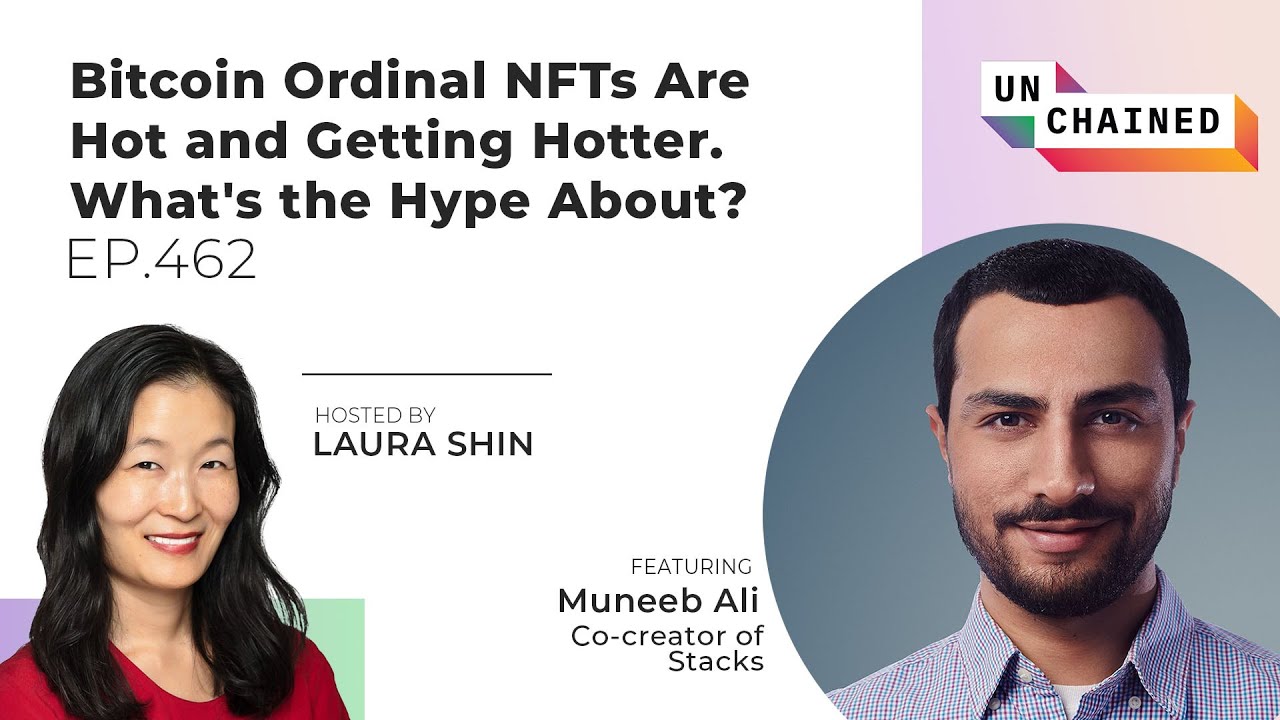 Bitcoin Ordinal NFTs Are Hot and Getting Hotter. What's the Hype About? - Ep. 462