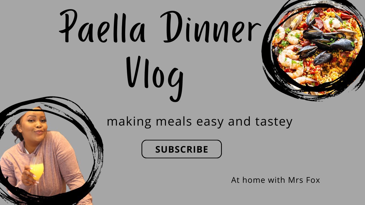 Paella For Dinner Vlog