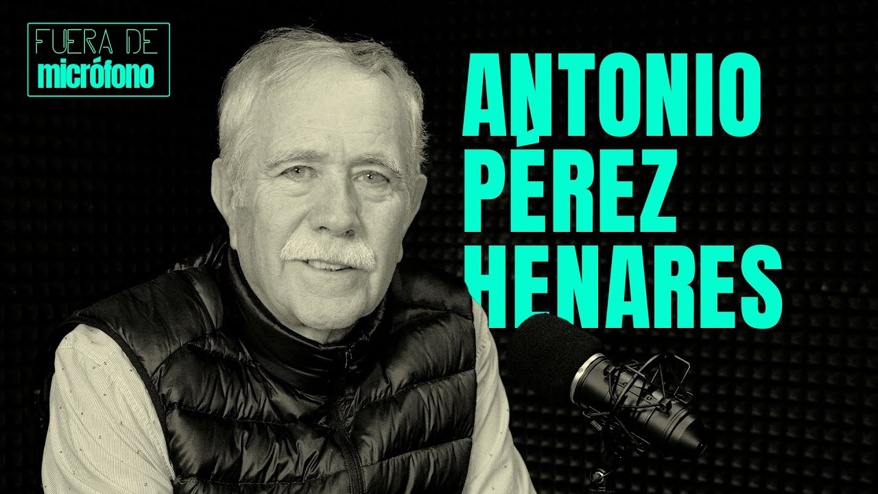 FUERA DE MICRÓFONO | Antonio Pérez Henares