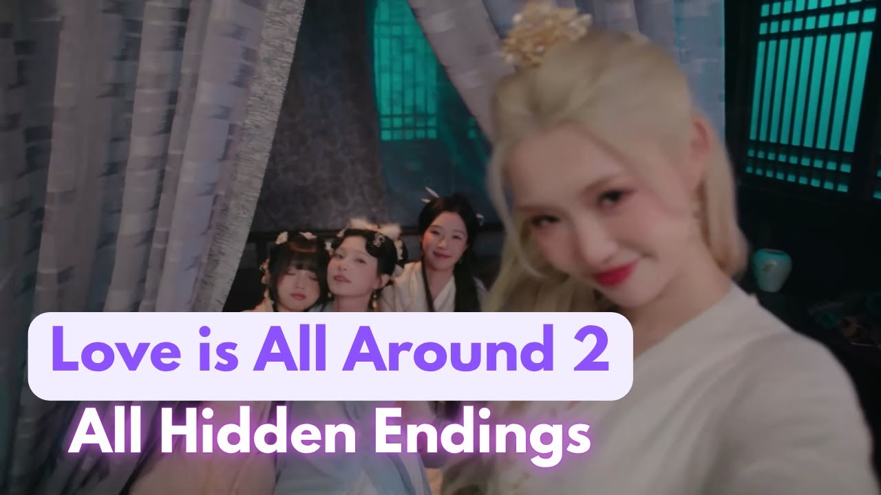 All Hidden Endings | Love is All Around 2/ 完蛋!我被美女包围了! 2