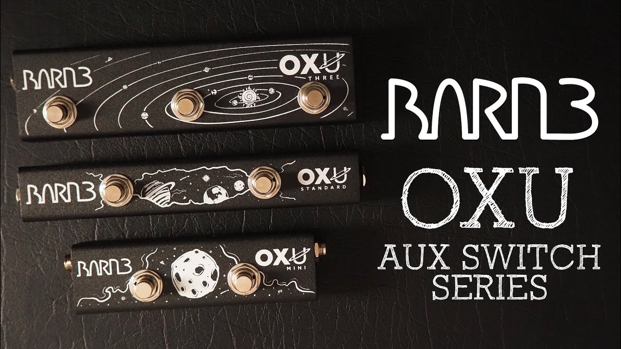 Barn3 // OXU Aux Switch Series (feat. Strymon, Eventide & Meris)