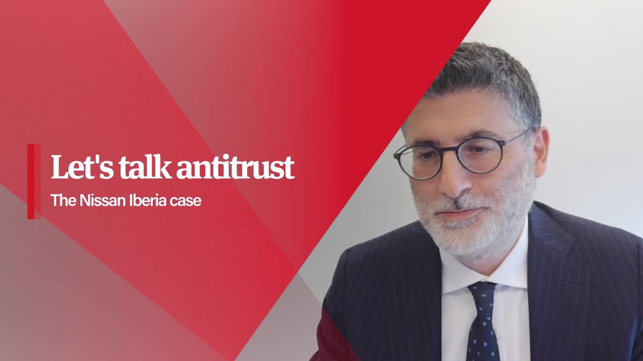 Let's talk antitrust | The Nissan Iberia case