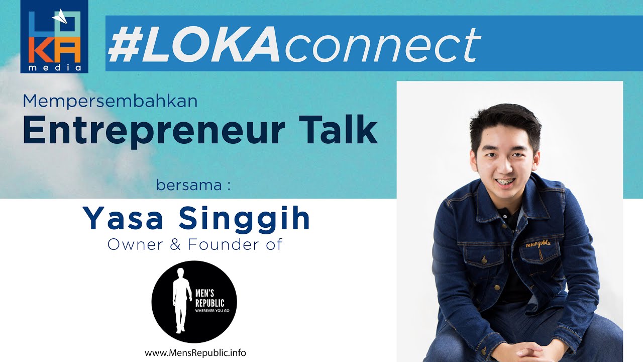 #LOKAconnect no. 20 - Memulai dari nol : Men's Republic (Yasa Singgih)