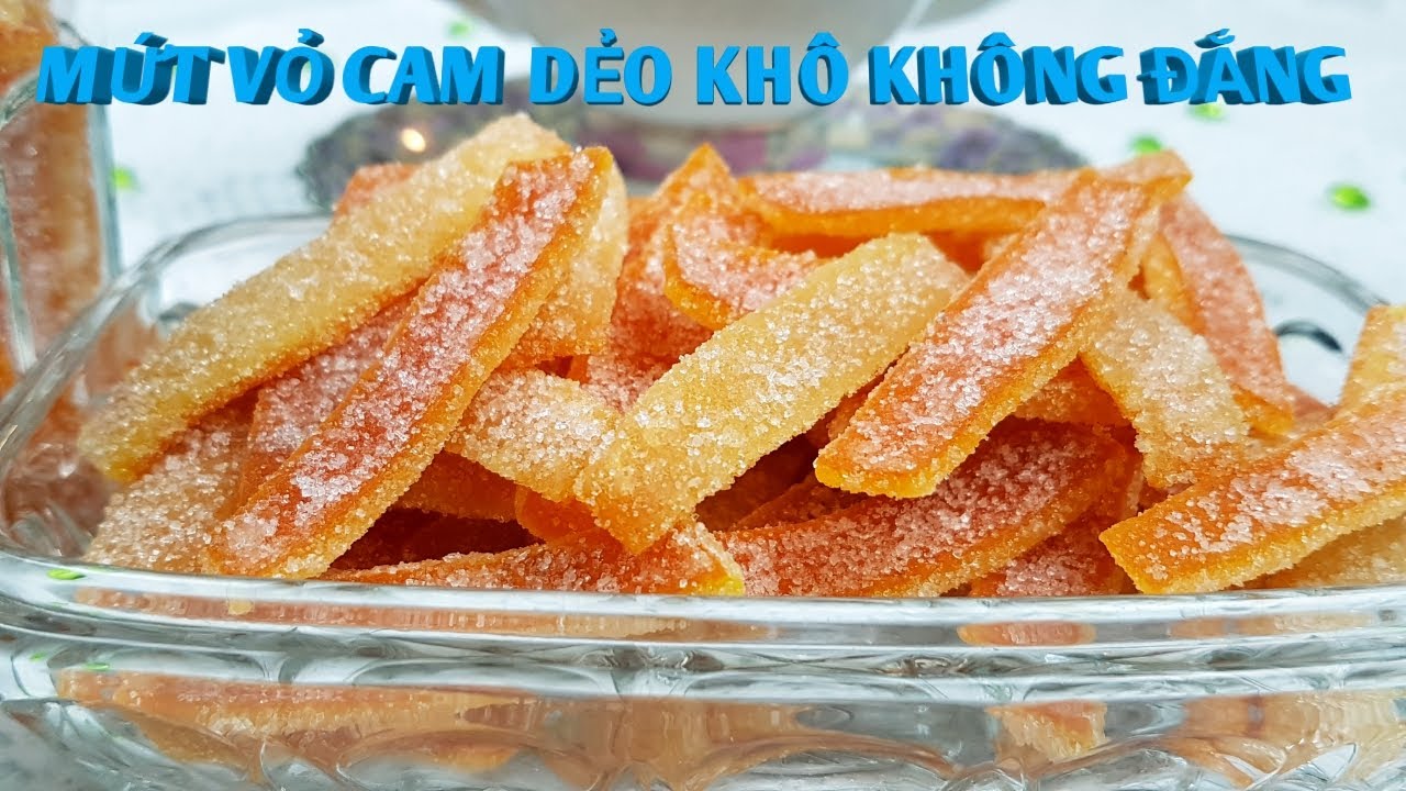 Cách làm mứt vỏ cam- dẻo khô không bị đắng - đón tết- chi tiết và dễ làm @Family-DV
