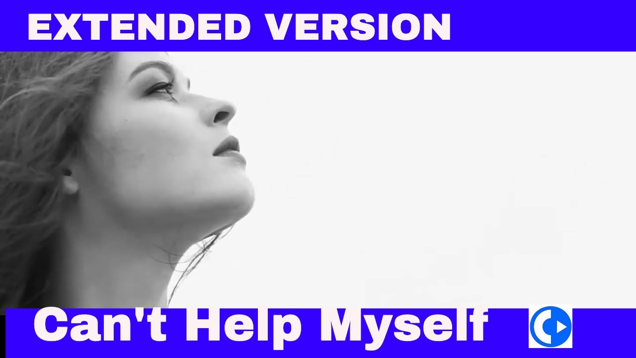Daxten Wai feat. Astyn Turr - Cant’t Help Myself - Extended Version - music video by ChillSelector