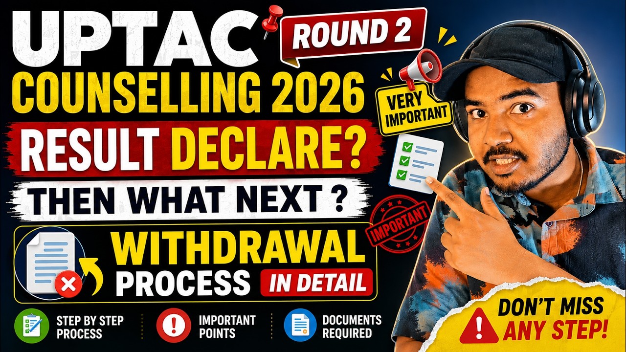 UPTAC Counselling 2026 Round 2 Result | AKTU Withdrawal Process Full Explained | Everyone Must Watch