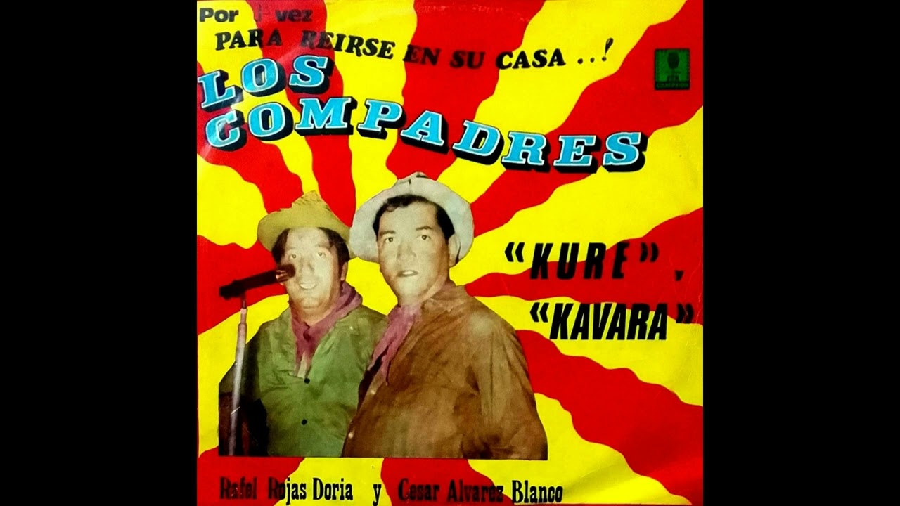 LOS COMPADRES, Kure Ha Kavara - RAFAEL ROJAS DORIA & CÉSAR ÁLVAREZ BLANCO - Discos El Campeon