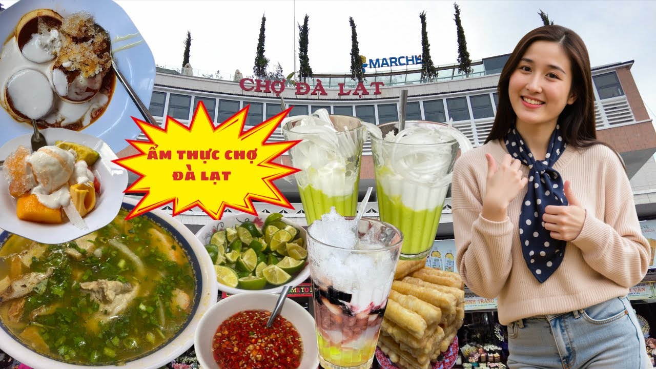 KHÁM PHÁ CHỢ ĐÀ LẠT VÀ  2 QUÁN ĂN CÓ TIẾNG 40 NĂM Ở CHỢ ĐÀ LẠT