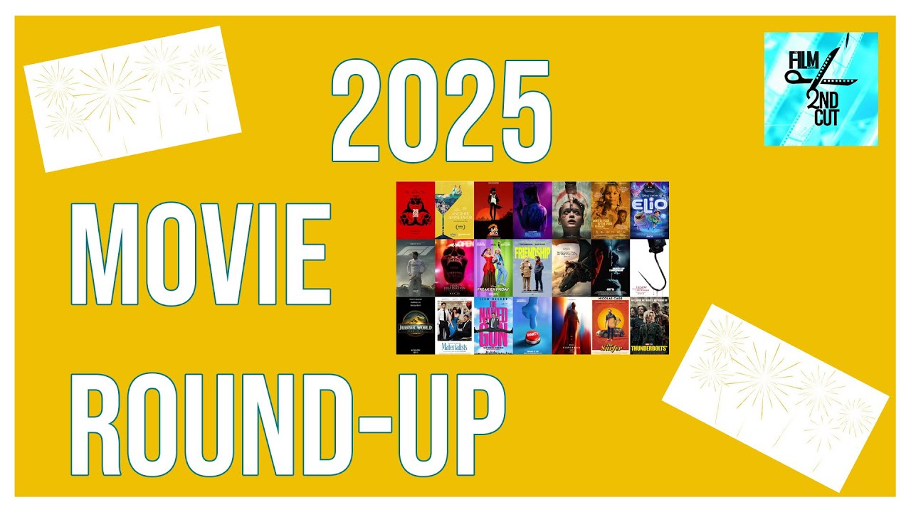 2025 Movie Round-Up pt. 2