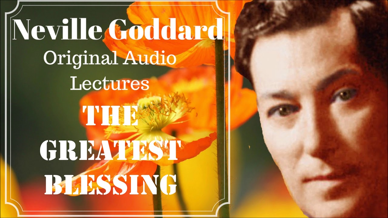 Neville Goddard  - The Greatest Blessing (Original Audio Lecture 1971)
