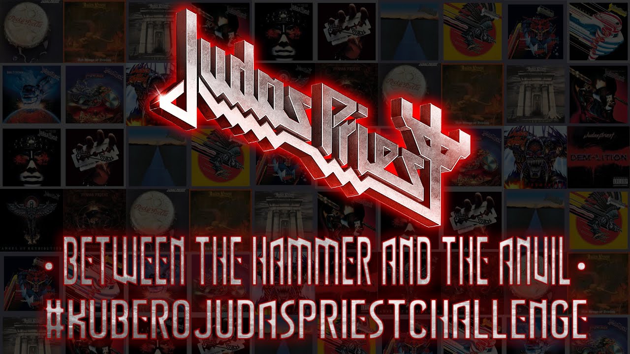 BETWEEN THE HAMMER AND THE ANVIL #KUBEROJUDASPRIESTCHALLENGE