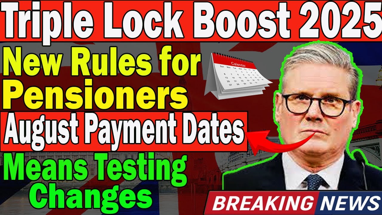 August 2025 State Pension Update: Triple Lock Rise, Rule Changes & Payment Dates