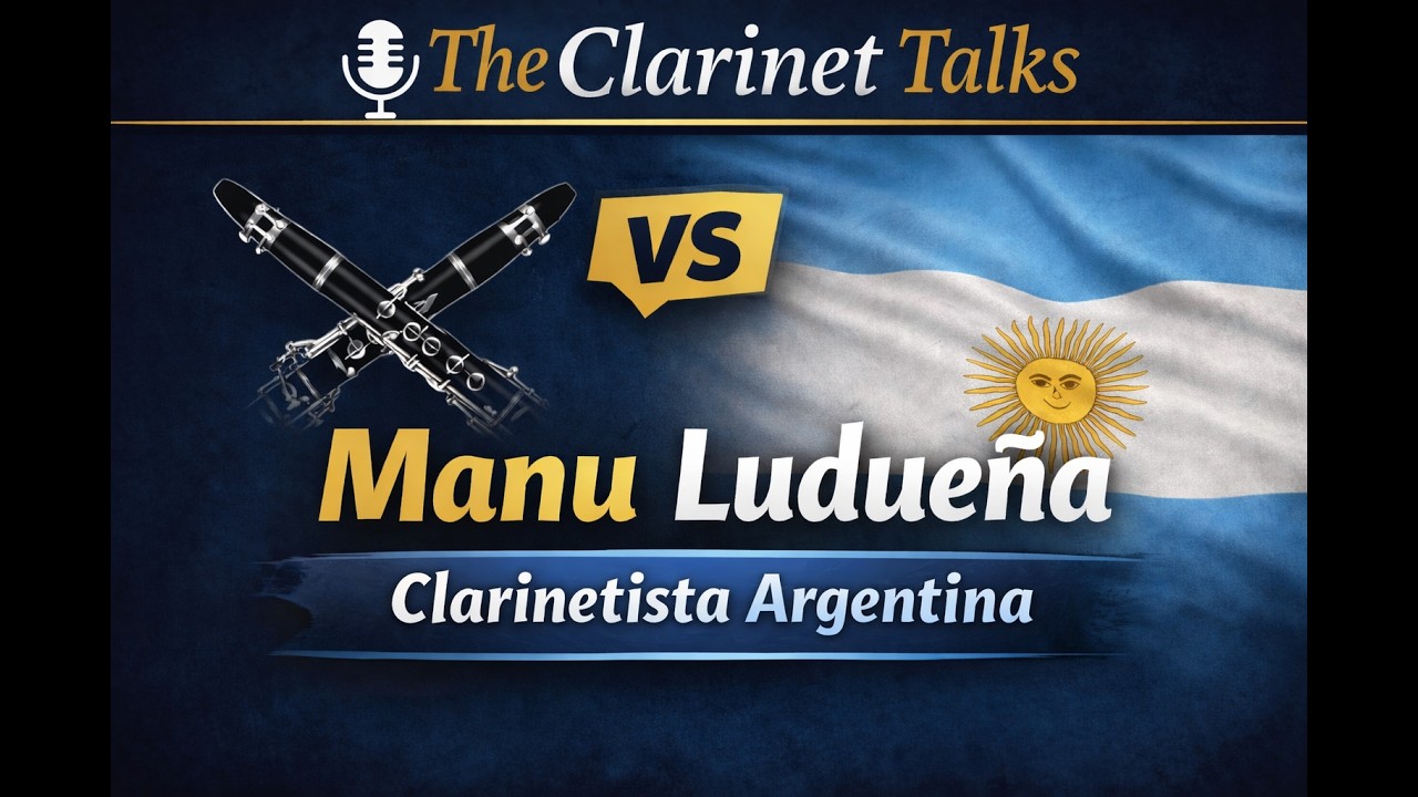The Clarinet Talks | Manu Ludueña: carreira, inspirações e a clarineta na Argentina