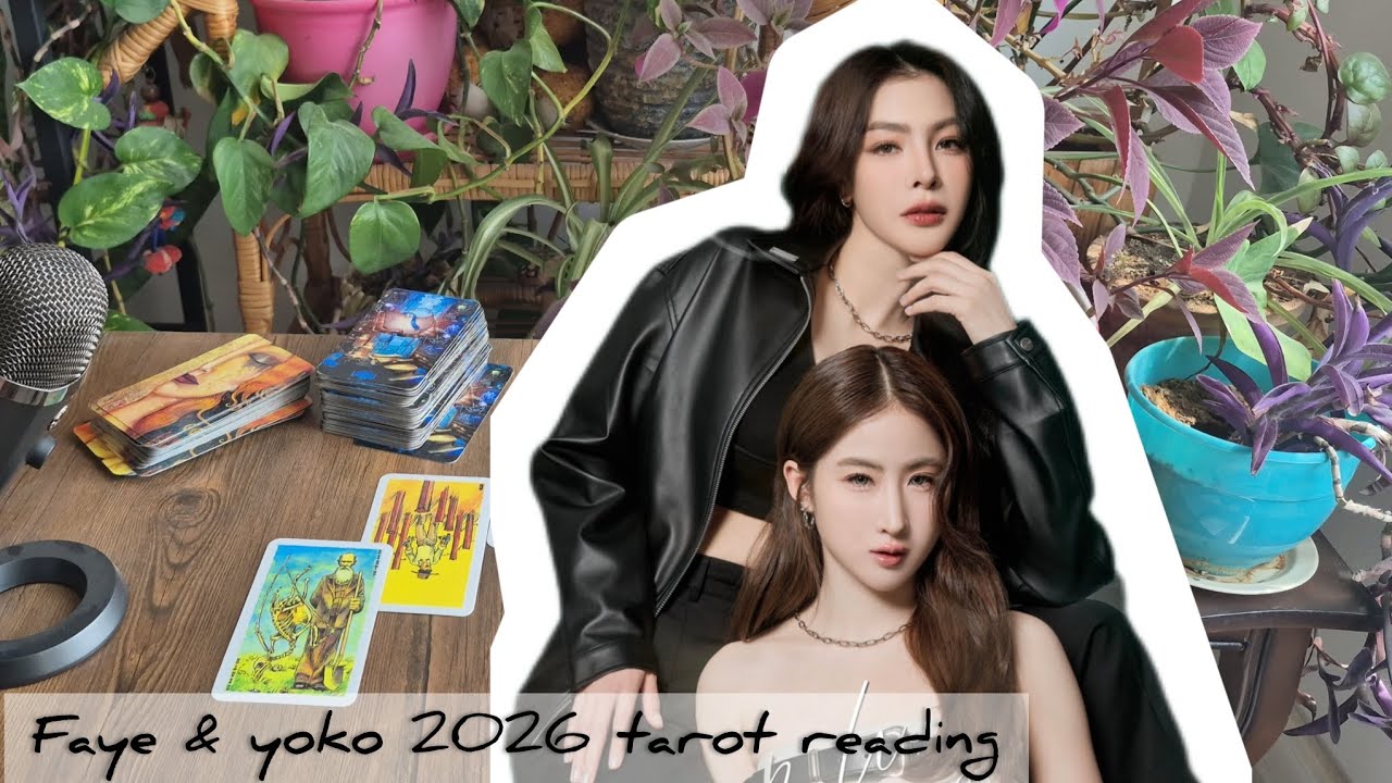  Faye and Yoko 2026 tarot reading( next 6 months)💫💫