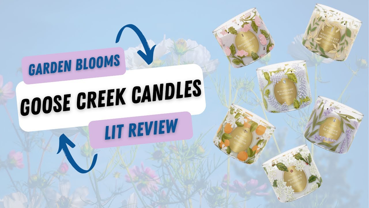 📦🔥 Unboxing + Lit Review | Goose Creek's Garden Blooms Collection ~ 3 NEW Fragrances ~ Candle Haul 🌸