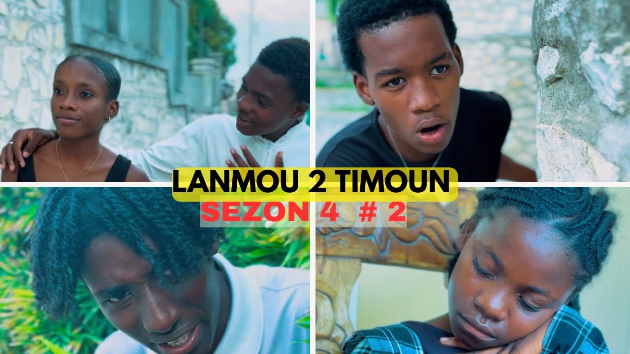 LANMOU 2 TIMOUN SEZON 4 [ PARTI 2 ]